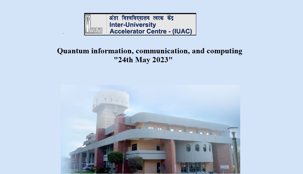 Workshop on Quantum information, communication, and computing - 24th May 2023